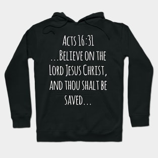 Acts 16:31 King James Version (KJV) Bible Verse Typography Hoodie